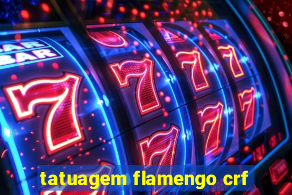 tatuagem flamengo crf